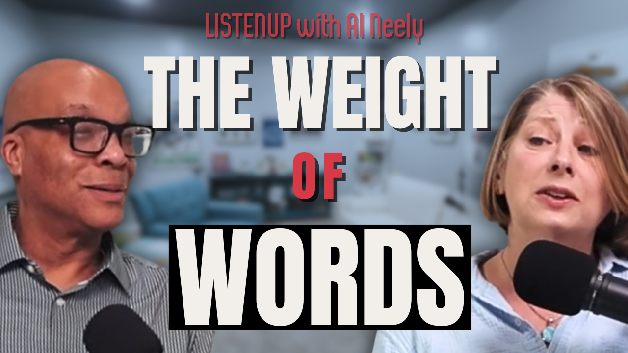The Weight of Words podcast episode with Toni Britton on ListenUp Podcast